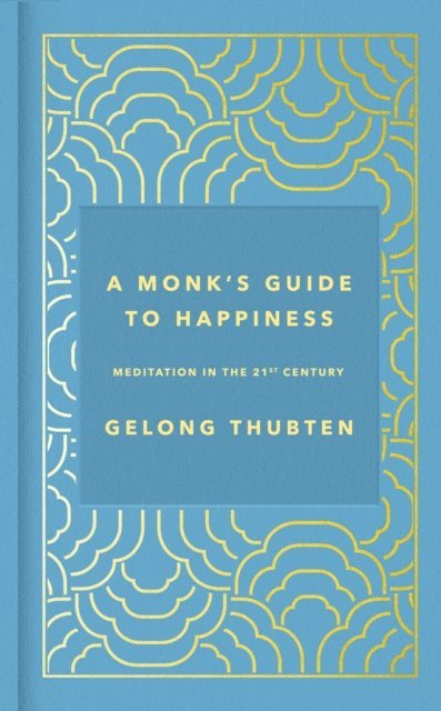 Gelong Thubten - Monk's Guide to Happiness, E-bok. Tillgänglighet: Lägg i varukorg