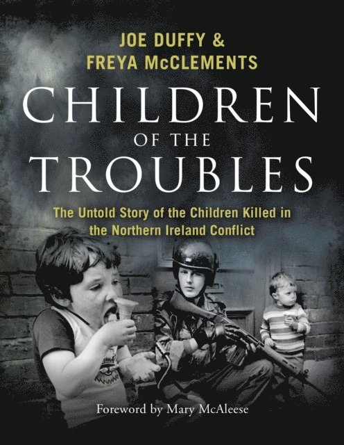 Freya McClements, Joe Duffy - Children of the Troubles, E-bok
