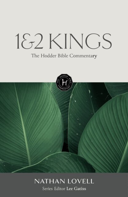 Nathan Lovell - Hodder Bible Commentary: 1 & 2 Kings, E-bok