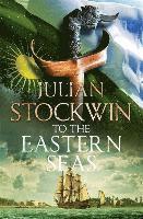 Julian Stockwin - To the Eastern Seas, Häftad