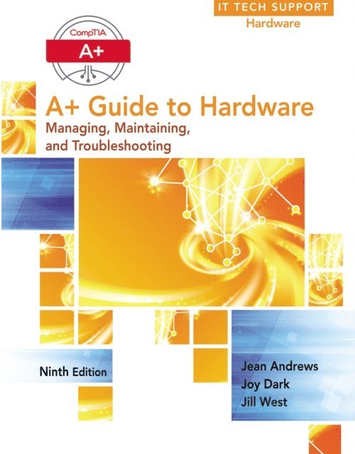 Andrews - A+ Guide to Hardware, E-bok