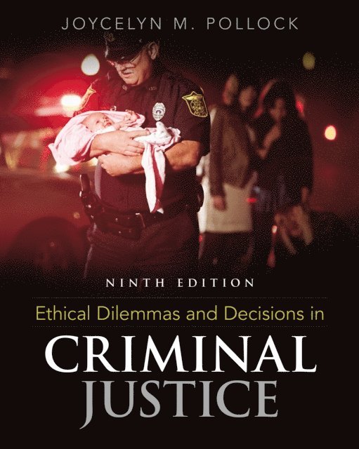 Pollock - Ethical Dilemmas and Decisions in Criminal Justice, E-bok