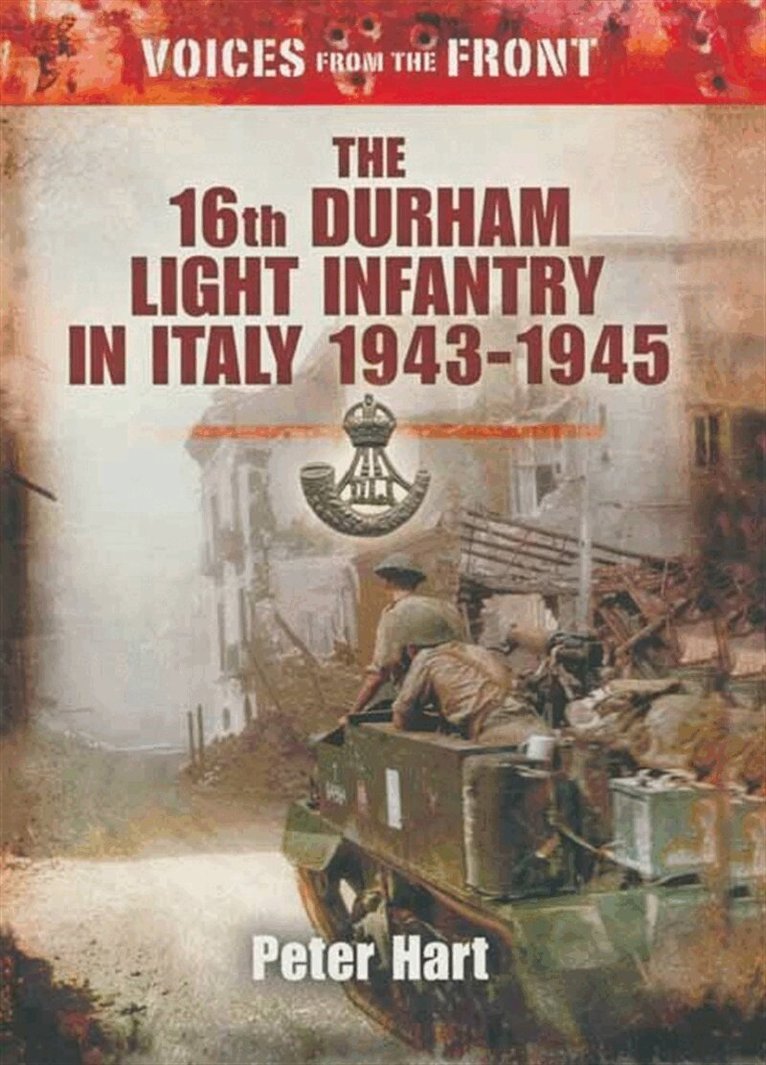 Peter Hart - The 16th Durham Light Infantry in Italy 1943-1945, E-bok