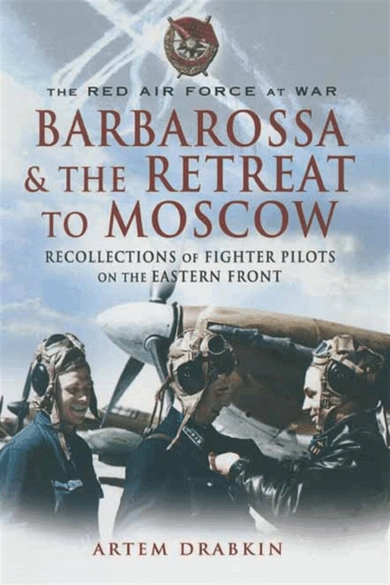 Artem Drabkin - Barbarossa and the Retreat to Moscow, E-bok