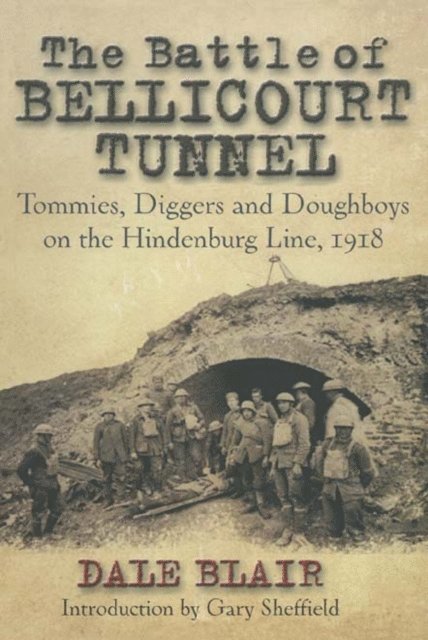 Dale Blair - Battle of the Bellicourt Tunnel, E-bok