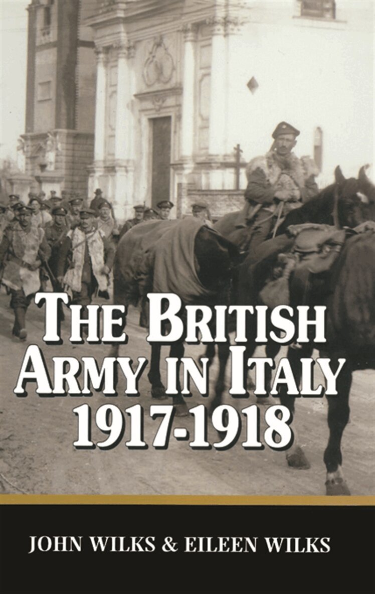 Eileen Wilks, John Wilks - The British Army in Italy 1917-1918, E-bok