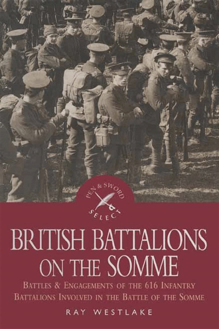 Ray Westlake - British Battalions on the Somme, E-bok