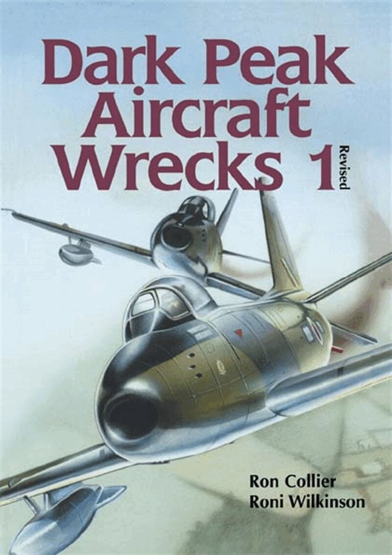 Roni Wilkinson, Ron Collier - Dark Peak Aircraft Wrecks 1, E-bok