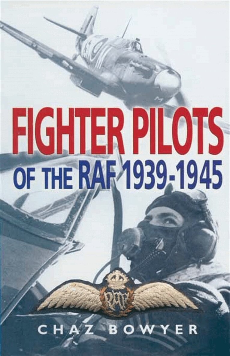 Chaz Bowyer - Fighter Pilots of the RAF 1939-1945, E-bok. Tillgänglighet: Lägg i varukorg
