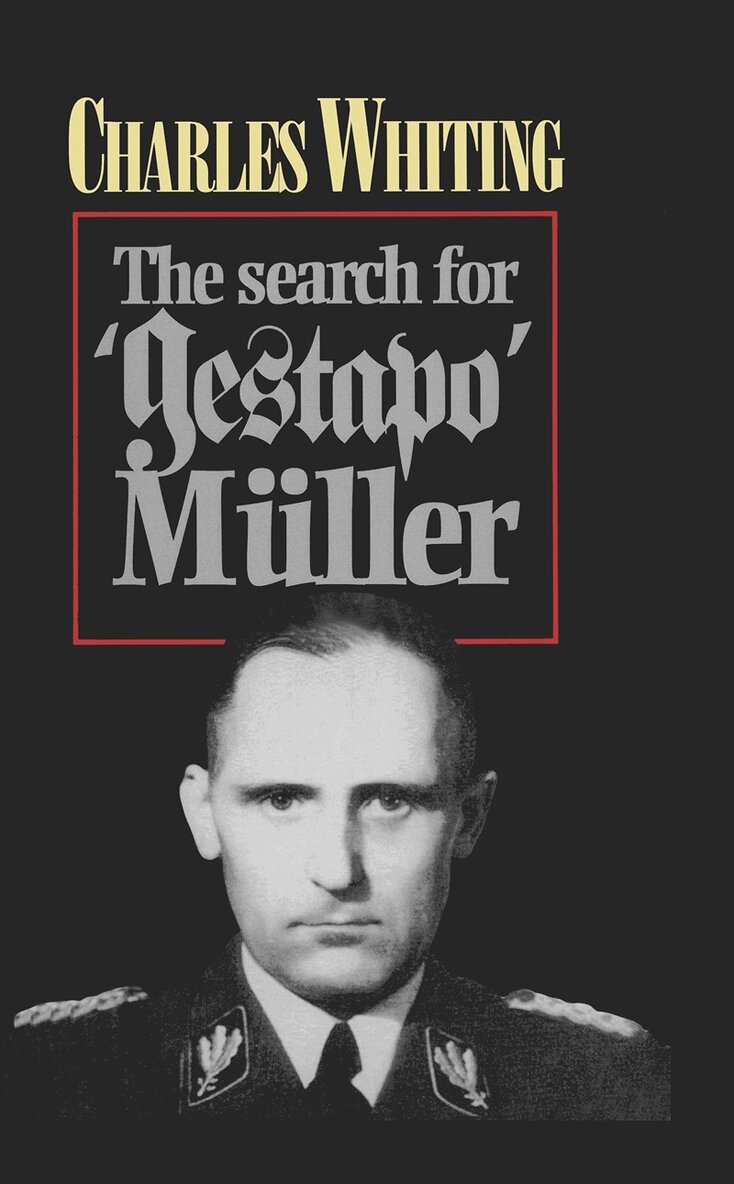 Charles Whiting - The Search for Gestapo Muller, E-bok