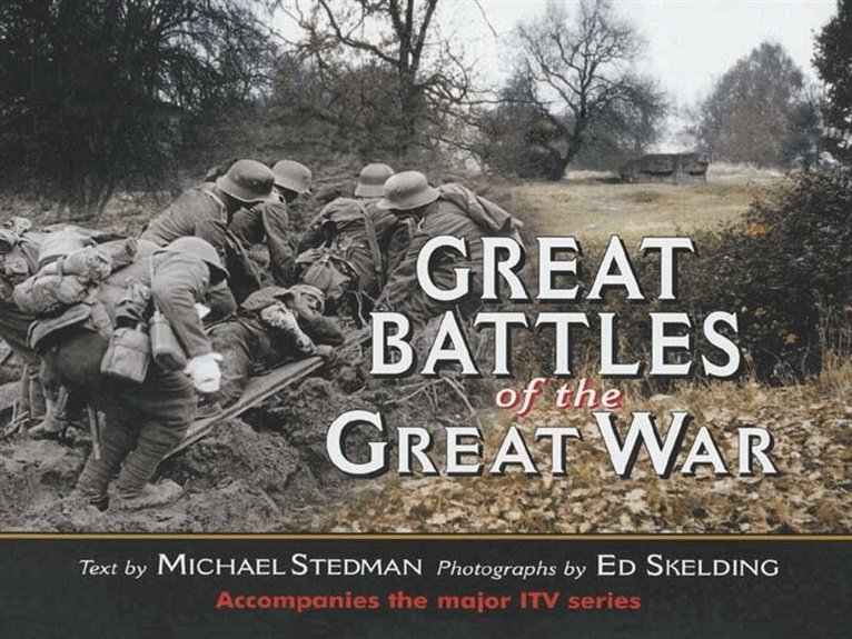 Ed Skelding, Michael Stedman - Great Battles of the Great War, E-bok. Tillgänglighet: Lägg i varukorg