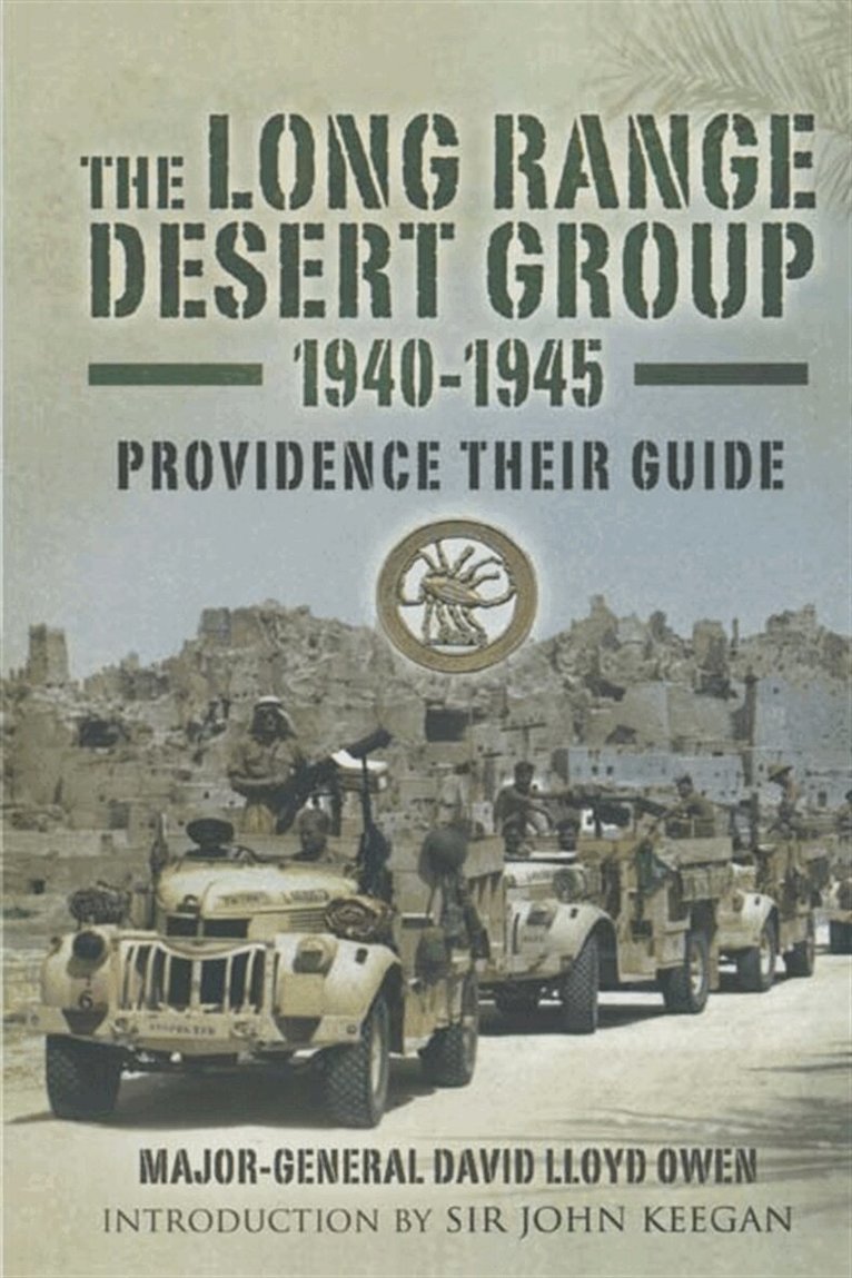 David Lloyd-Owen - The Long Range Desert Group 1940-1945, E-bok