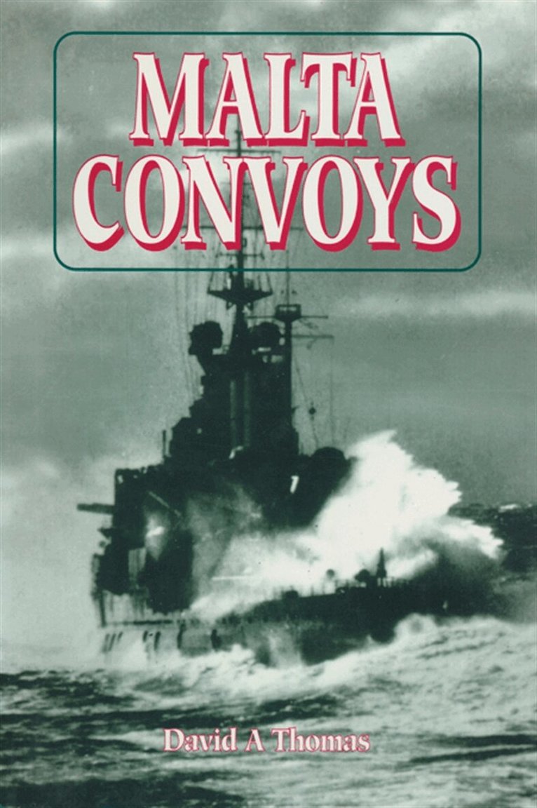 David A. Thomas - Malta Convoys 1940-42, E-bok