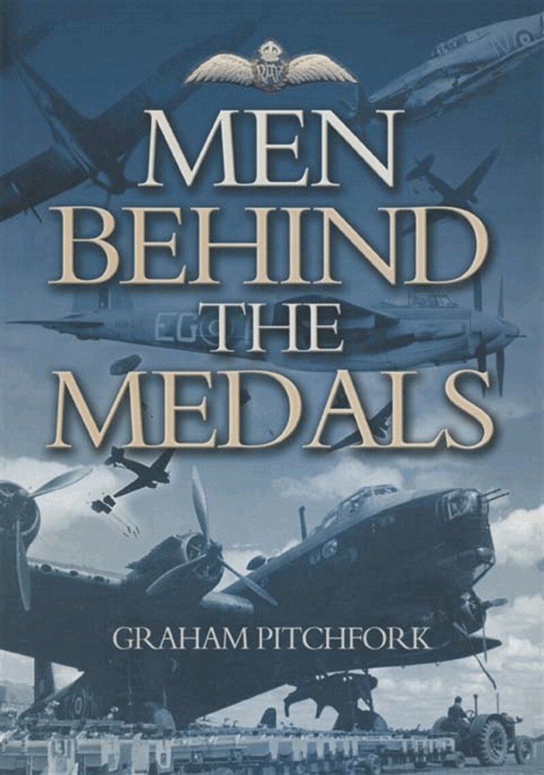 Graham Pitchfork - Men Behind the Medals, E-bok