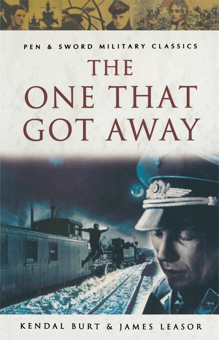 Kendal Burt, James Leasor - The One That Got Away, E-bok