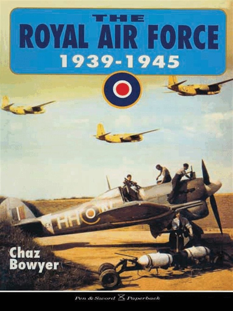Chaz Bowyer - The Royal Air Force 1939-1945, E-bok. Tillgänglighet: Lägg i varukorg