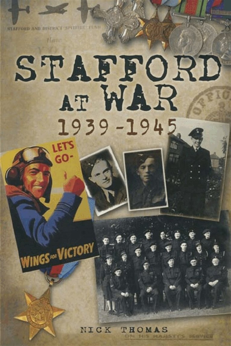 Nick Thomas - Stafford at War 1939-1945, E-bok