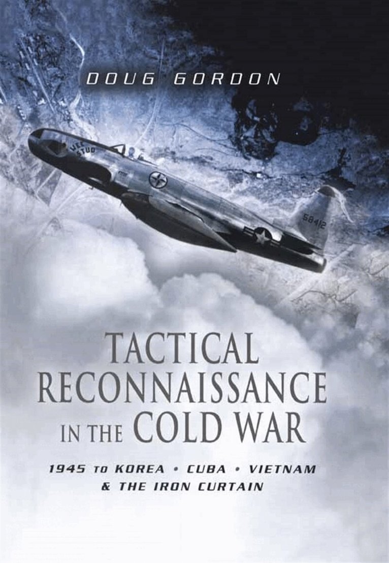Doug Gordon - Tactical Reconnaissance in the Cold War, E-bok