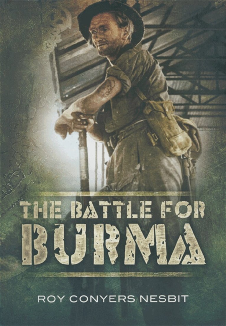 Roy Conyers Nesbit - The Battle for Burma, E-bok. Tillgänglighet: Lägg i varukorg