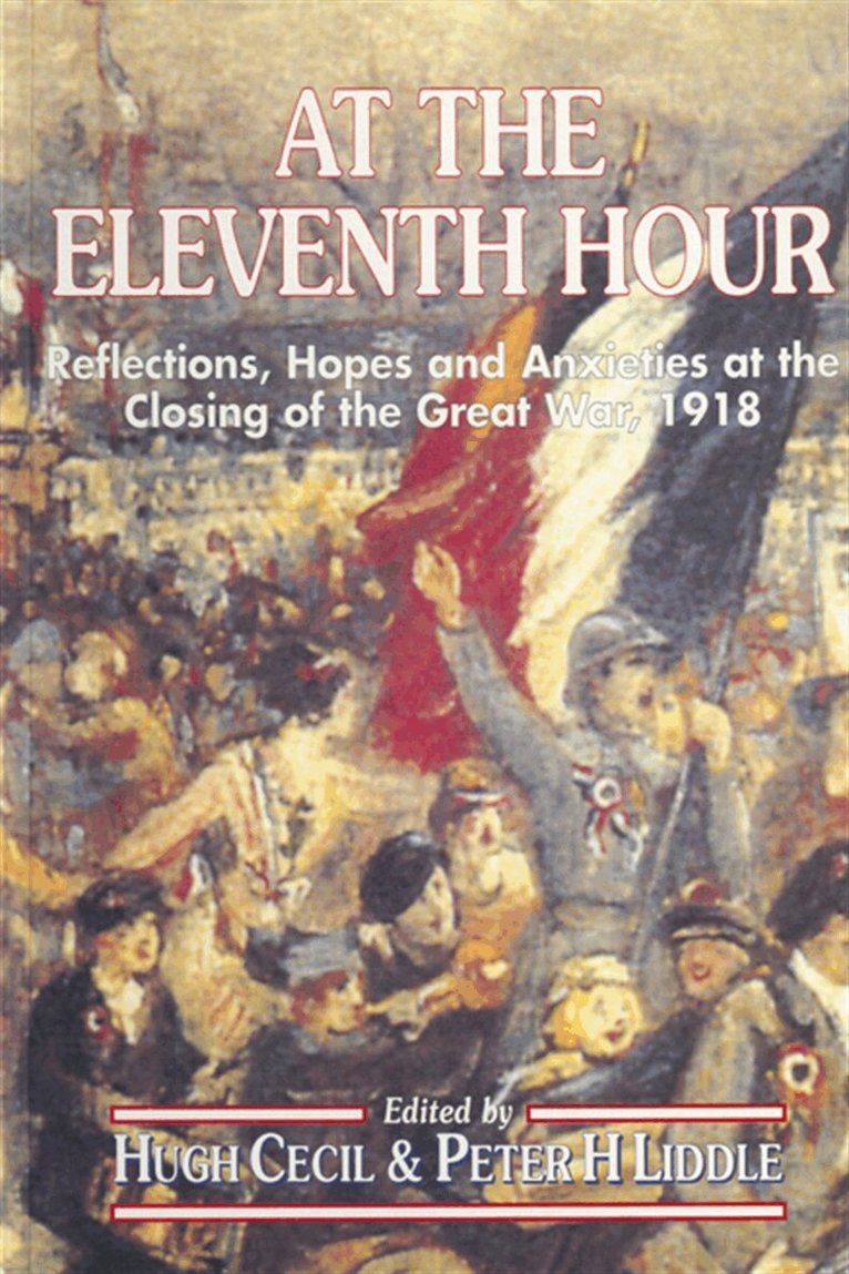 Peter Liddle, Hugh Cecil - At the Eleventh Hour, E-bok