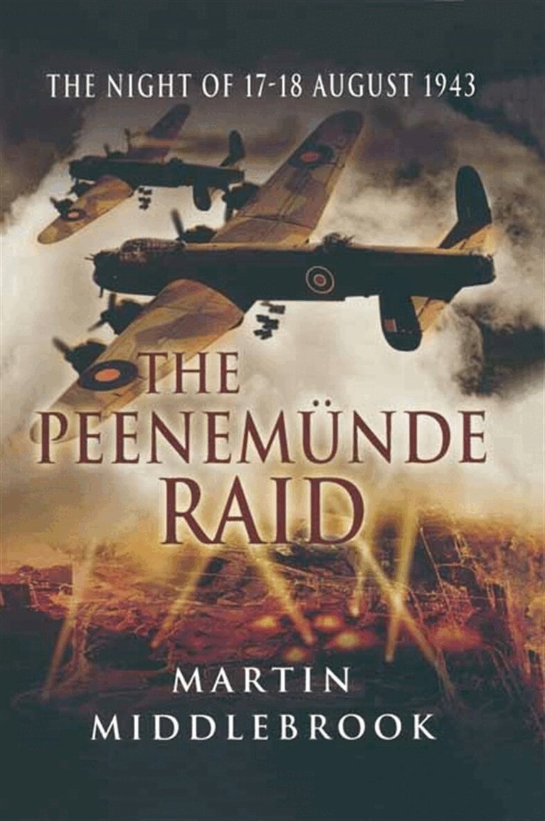 Martin Middlebrook - The Peenemunde Raid, E-bok. Tillgänglighet: Lägg i varukorg