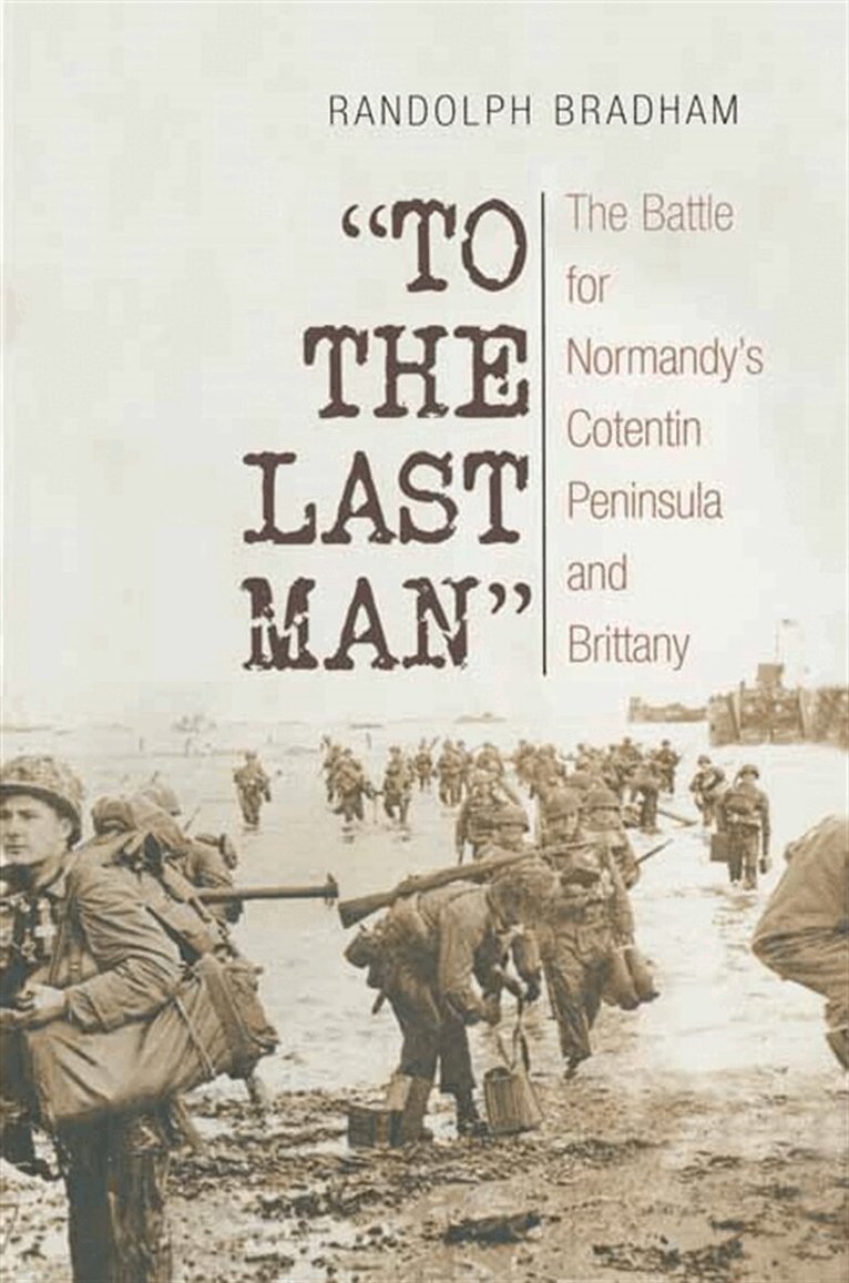Randolph Bradham - To the Last Man, E-bok. Tillgänglighet: Lägg i varukorg