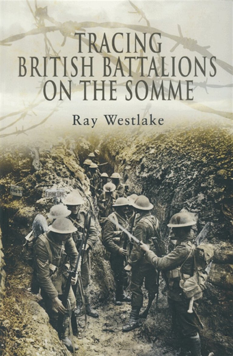 Ray Westlake - Tracing British Battalions on the Somme, E-bok