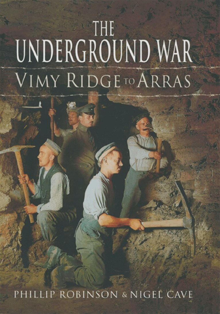 Nigel Cave, Phillip Robinson - The Underground War, E-bok