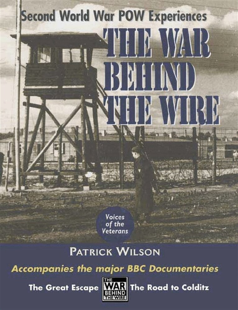 Patrick Wilson - The War Behind the Wire, E-bok