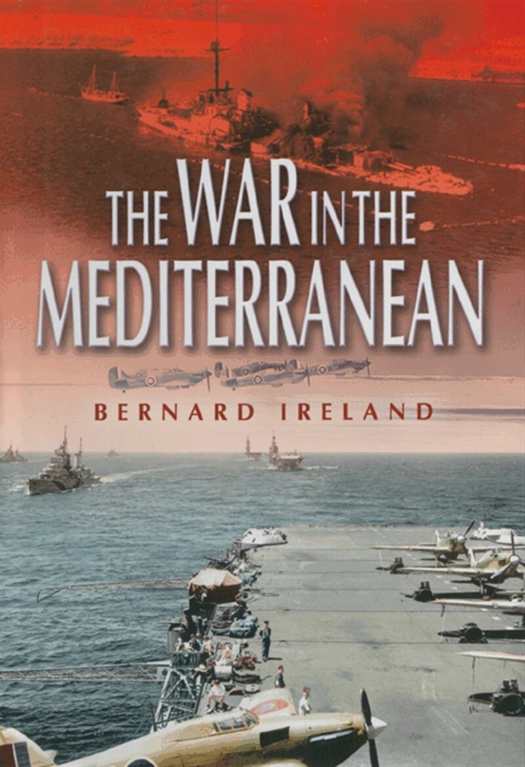 Bernard Ireland - War in the Mediterranean, E-bok