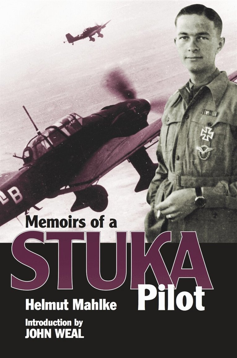 Helmut Mahlke - Memoirs of a Stuka Pilot, E-bok
