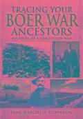 Tracing Your Boer War Ancestors: Soldiers of a Forgotten War