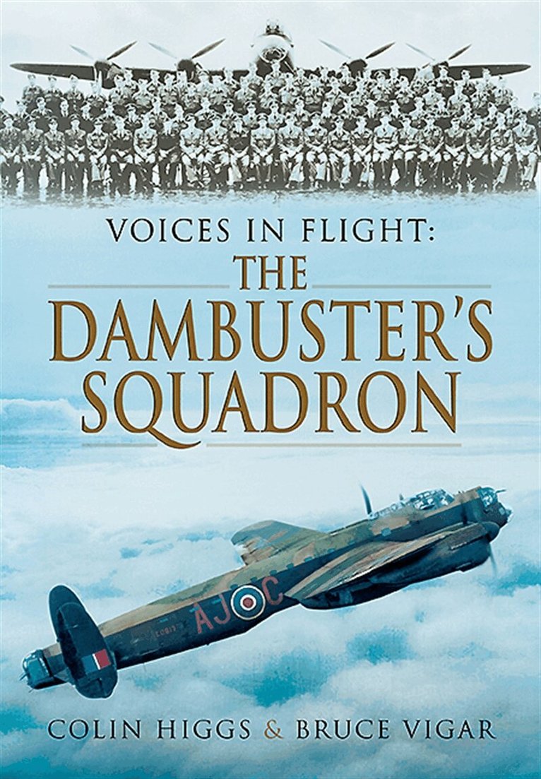 Colin Higgs, Bruce Vigar - Voices in Flight: The Dambuster's Squadron, E-bok