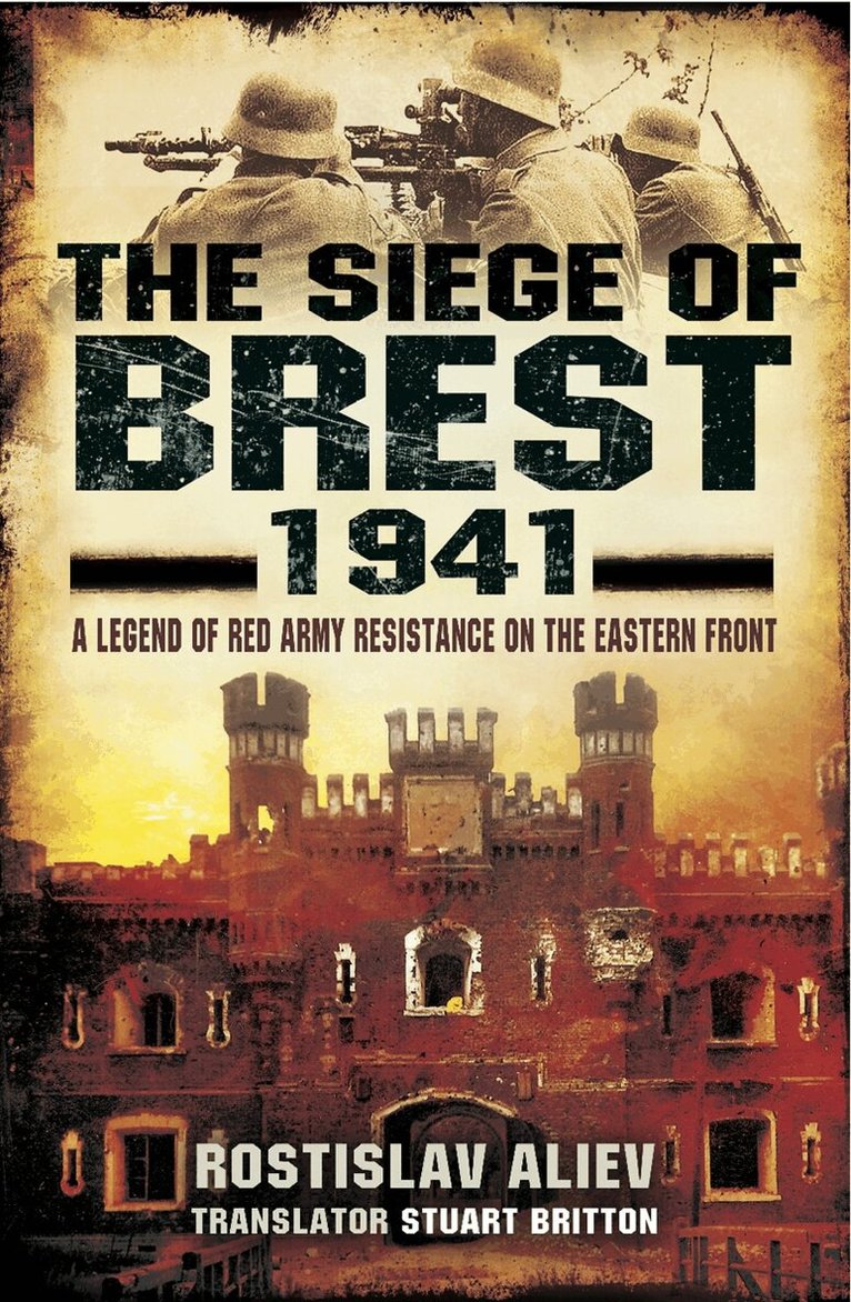 Rostislav Aliev - The Siege of Brest 1941, E-bok