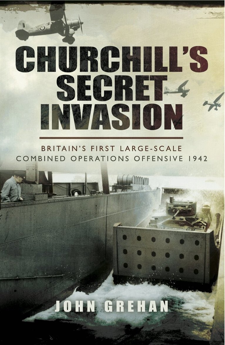 John Grehan - Churchill's Secret Invasion, E-bok