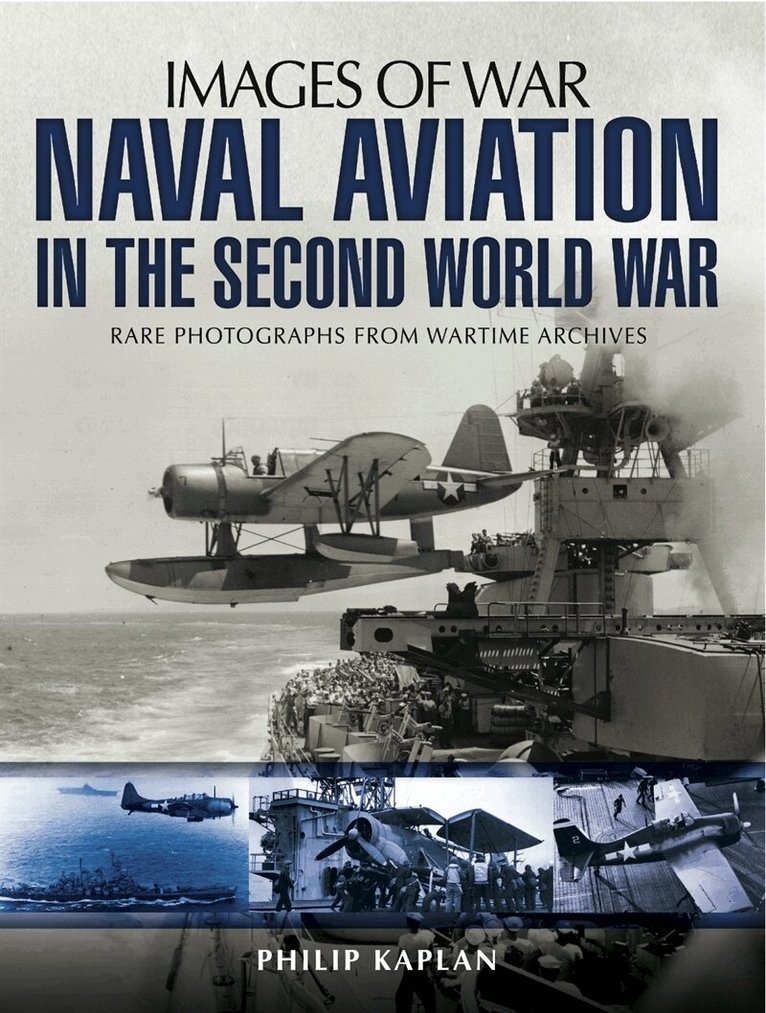 Philip Kaplan - Naval Aviation in the Second World War, E-bok