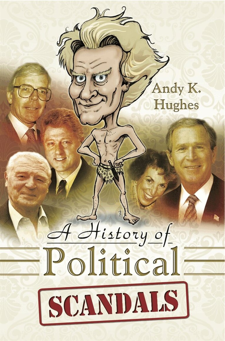 Andy Hughes - A History of Political Scandals, E-bok. Tillgänglighet: Lägg i varukorg