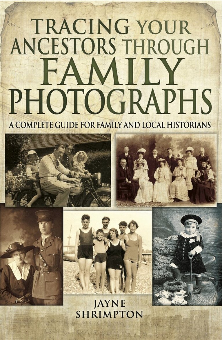 Jayne Shrimpton - Tracing Your Ancestors Through Family Photographs, E-bok