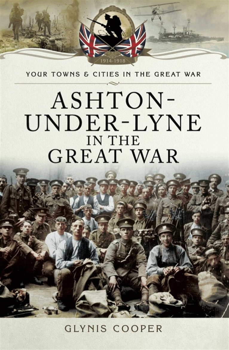 Glynis Cooper - Ashton-Under-Lyne in the Great War, E-bok
