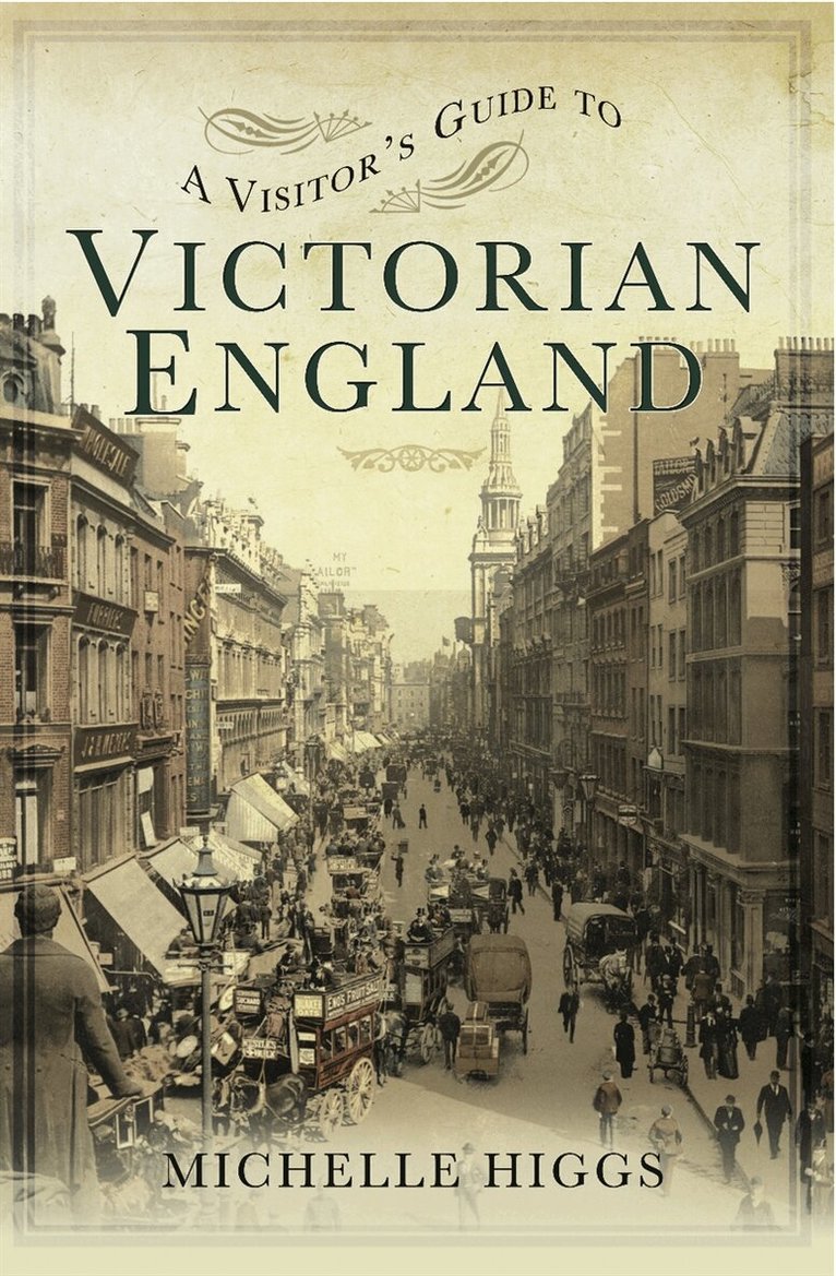 Michelle Higgs - A Visitor's Guide to Victorian England, E-bok