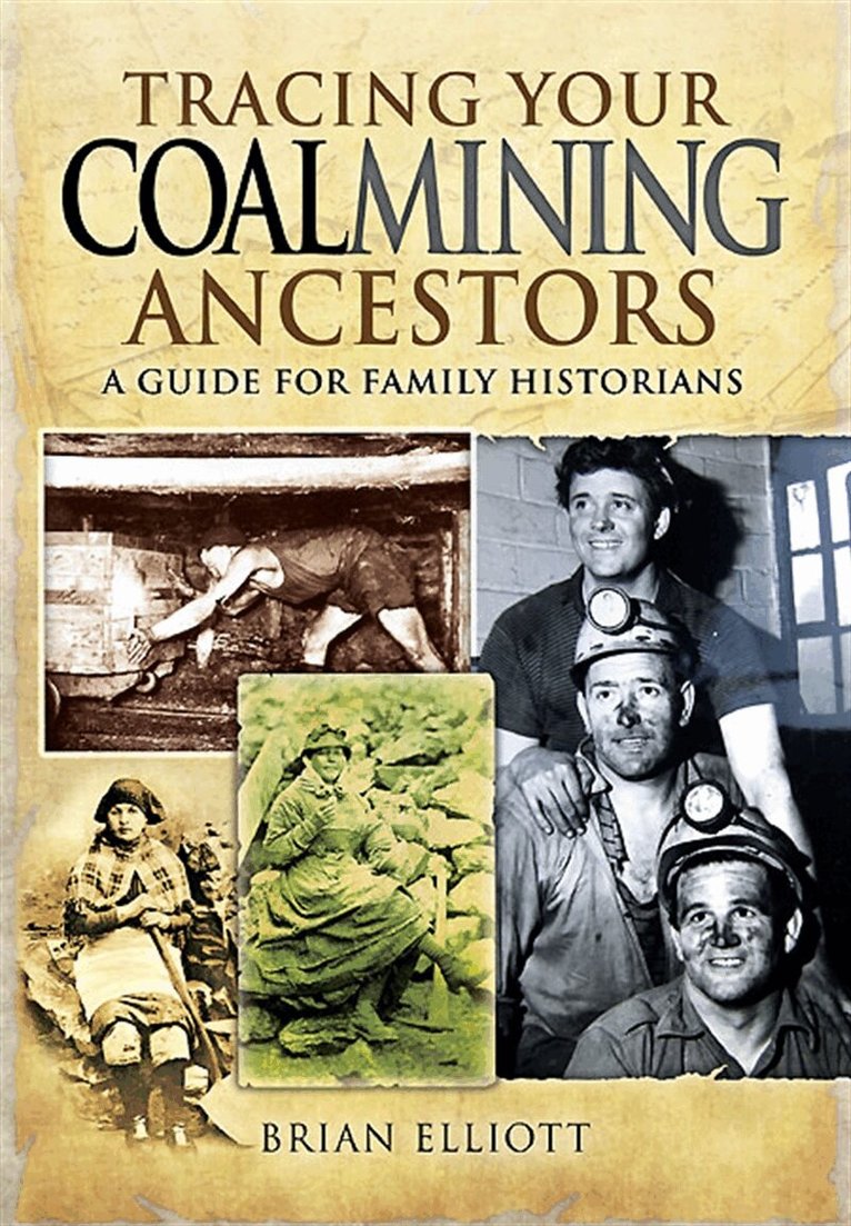 Brian Elliott - Tracing Your Coalmining Ancestors, E-bok