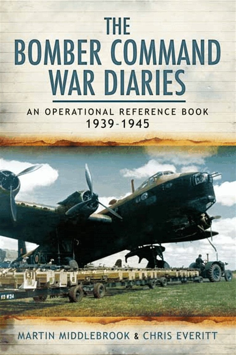 Martin Middlebrook, Chris Everitt - The Bomber Command War Diaries, E-bok. Tillgänglighet: Lägg i varukorg