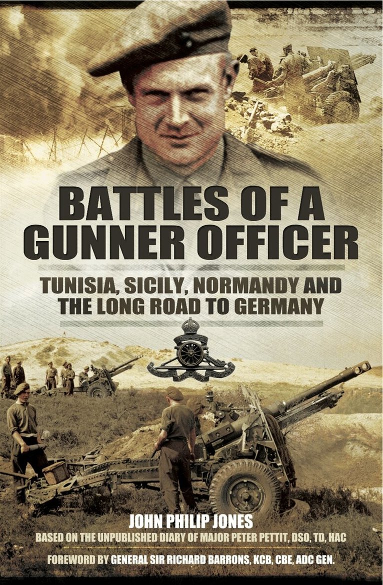 John Philip Jones, Peter Pettit - Battles of a Gunner Officer, E-bok
