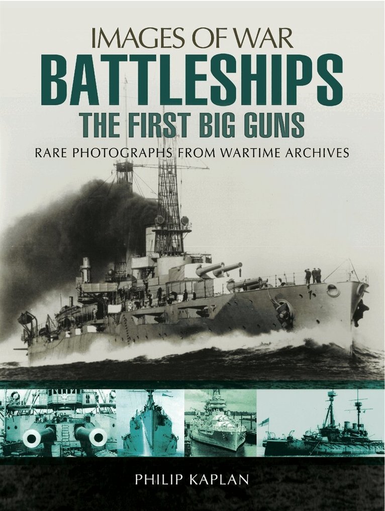 Philip Kaplan - Battleships: The First Big Guns, E-bok