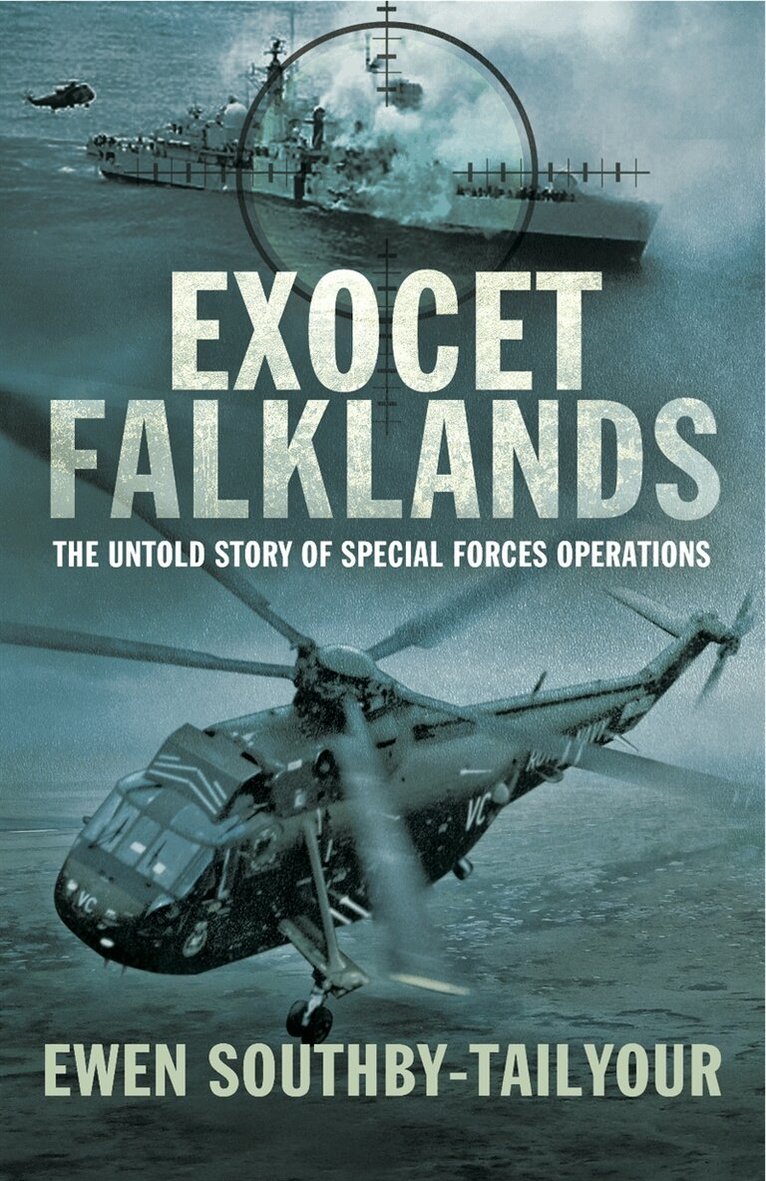 Ewen Southby-Tailyour - Exocet Falklands, E-bok