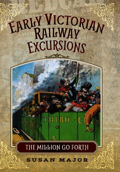 Susan Major - Early Victorian Railway Excursions, Inbunden