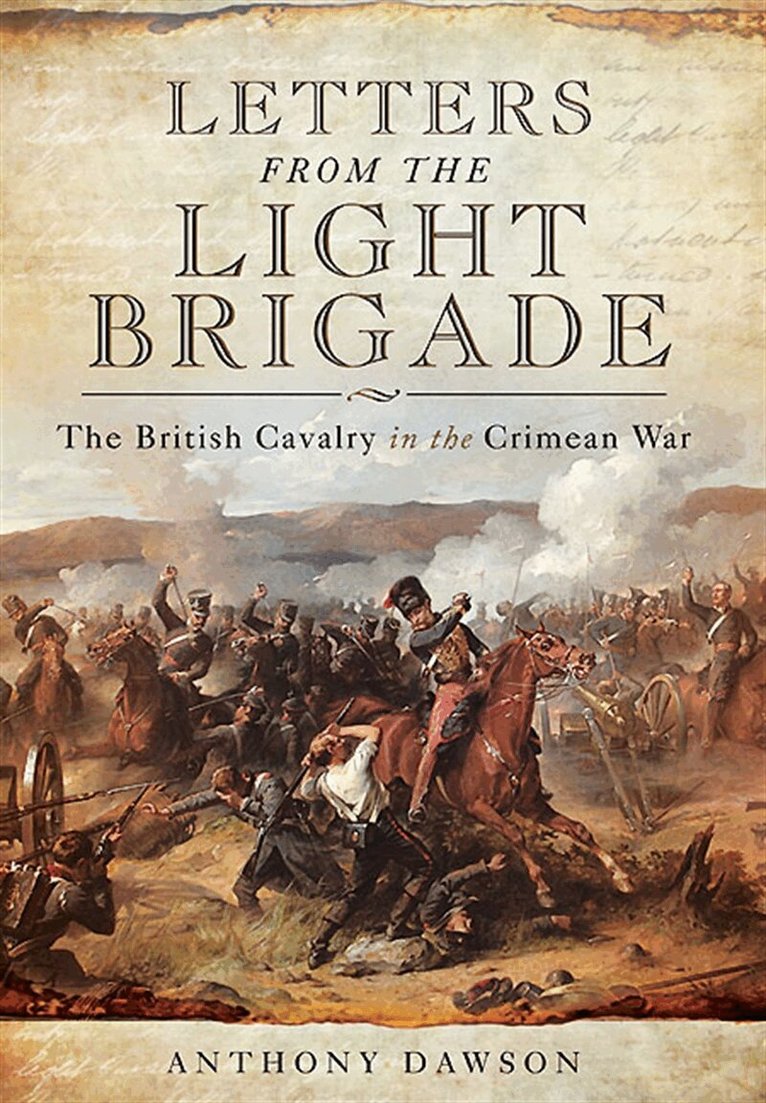 Anthony Dawson - Letters from the Light Brigade, E-bok