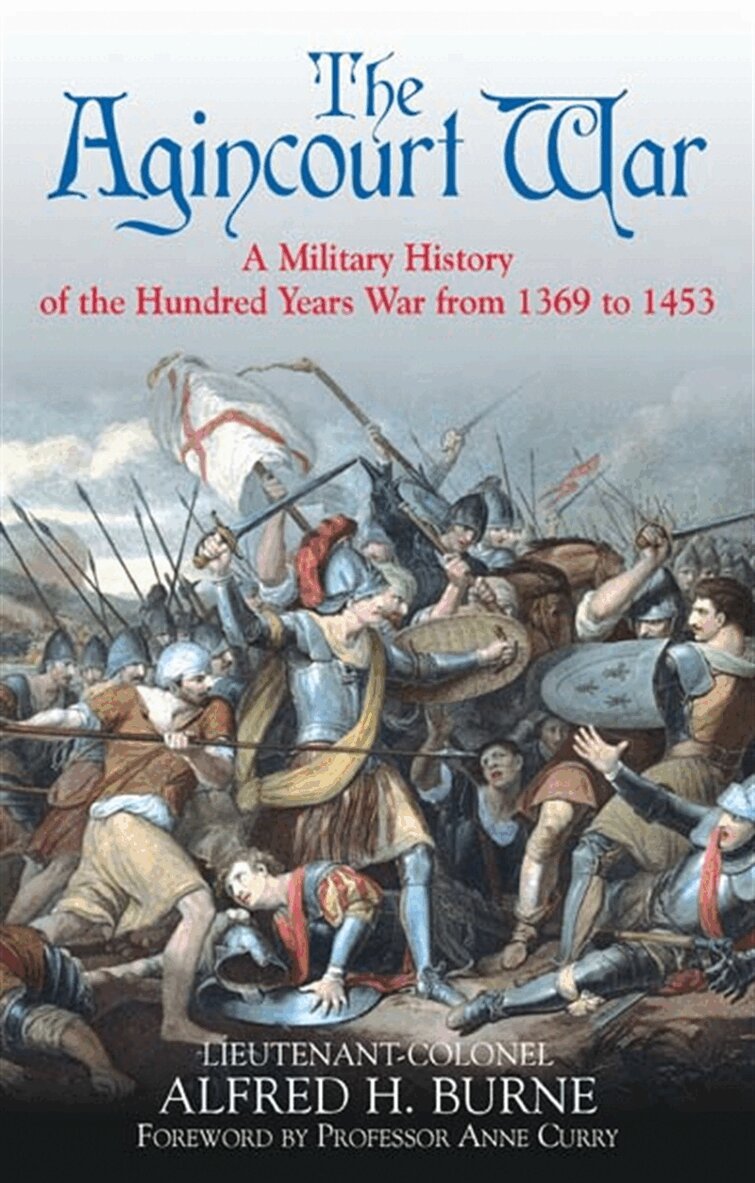 Alfred H. Burne - The Agincourt War, E-bok