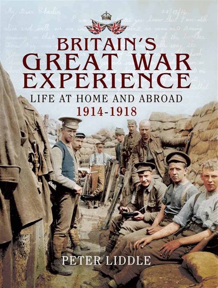 Peter Liddle - Britain's Great War Experience, E-bok
