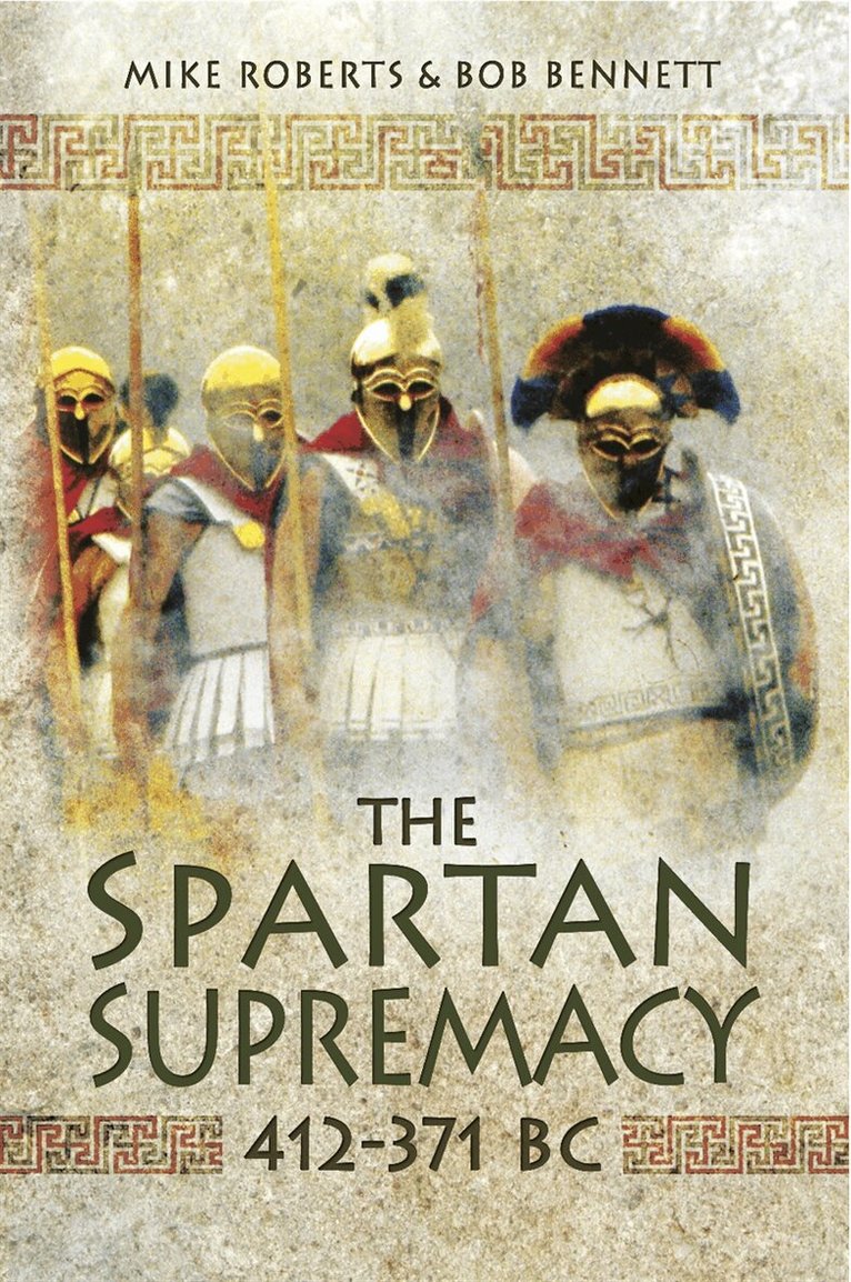 Mike Roberts, Bob Bennett - The Spartan Supremacy 412-371 BC, E-bok